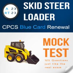 Image of A23 - RT23 Skid Steer Loader CPCS Blue Card Renewal Mock Test PDF with 125 Multiple Choice Questions and Answers.