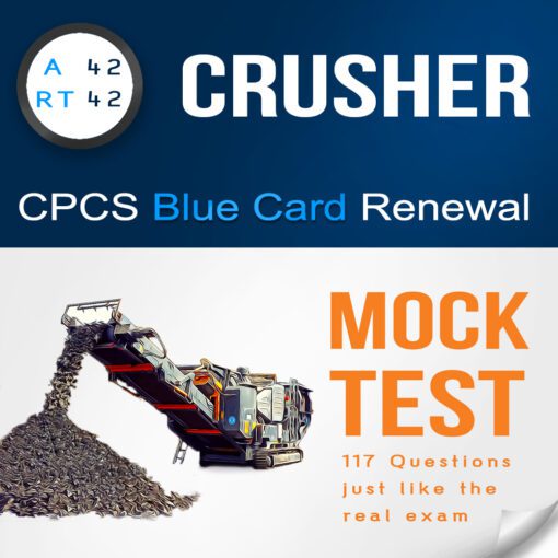 A42 - RT42 Crusher Citb NOCN CPCS blue card renewal mock test, theory practice test with Qestions and answers PDF