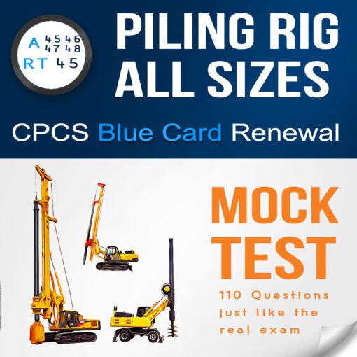 A45,46,47,48 - RT45 Piling rig Citb NOCN CPCS blue card renewal mock test, theory practice test with 110 Qestions and answers PDF