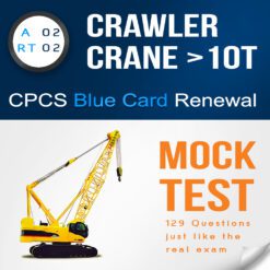 A02 - RT02 Crawler Crane Above 10 Tonnes Citb NOCN CPCS Blue Card Renewal Mock Test - PDF with 129 Multiple Choice Questions and Answers for Theory Practice.