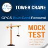 A04 - RT04 Tower Crane CITB NOCN CPCS Blue Card Renewal Mock Test. 118 Multiple Choice Questions and Answers PDF for Theory Practice Test.