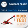 Pass with Flying Colors: Realistic Practice Questions for Mobile Crane CPCS Blue Card Renewal!